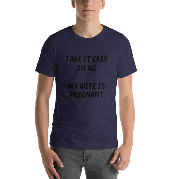 Wife is pregnant Short-Sleeve Unisex T-Shirt