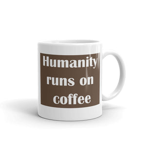 Humanity runs on coffee