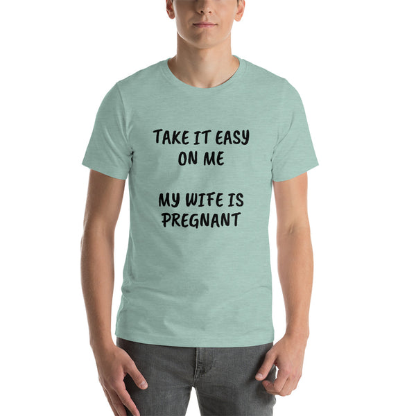 Wife is pregnant Short-Sleeve Unisex T-Shirt