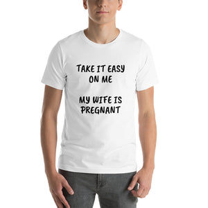 Wife is pregnant Short-Sleeve Unisex T-Shirt
